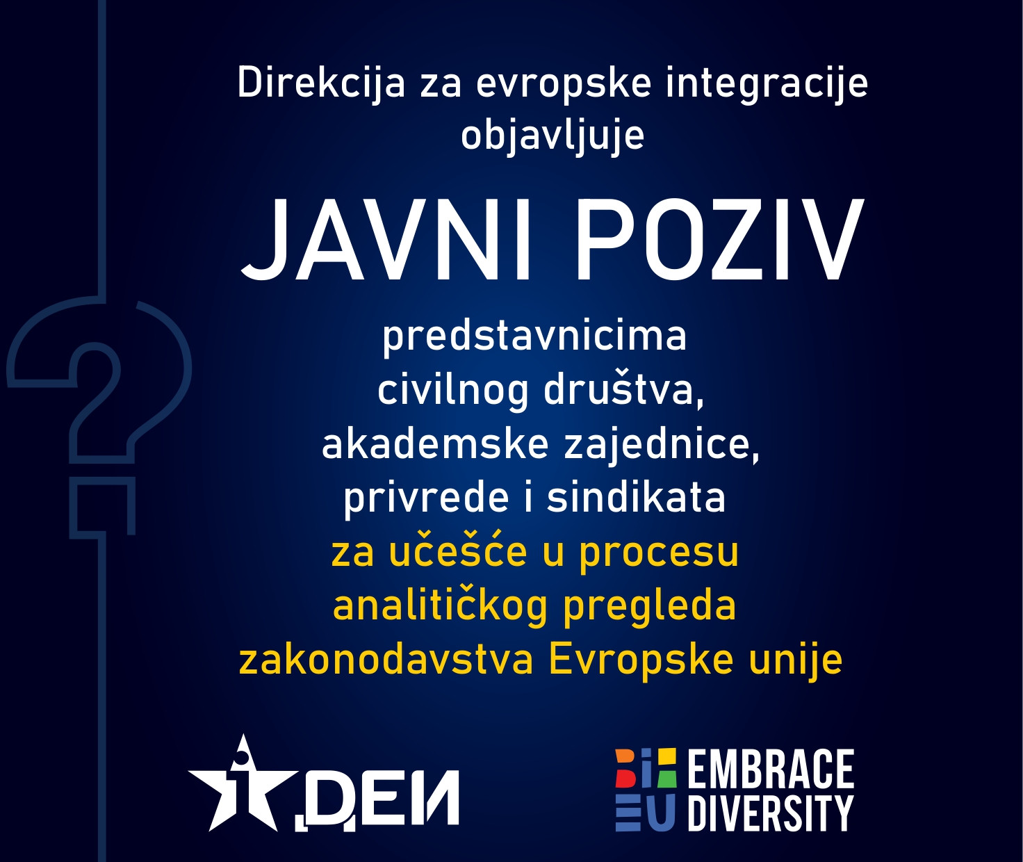 Javni poziv predstavnicima civilnog društva, akademske zajednice, privrede i sindikata za učešće u procesu analitičkog pregleda zakonodavstva Evropske unije