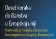 Deset koraka do članstva u Evropskoj uniji Kratki vodič za  medijske profesionalce  kroz pregovore o pristupanju Evropskoj uniji